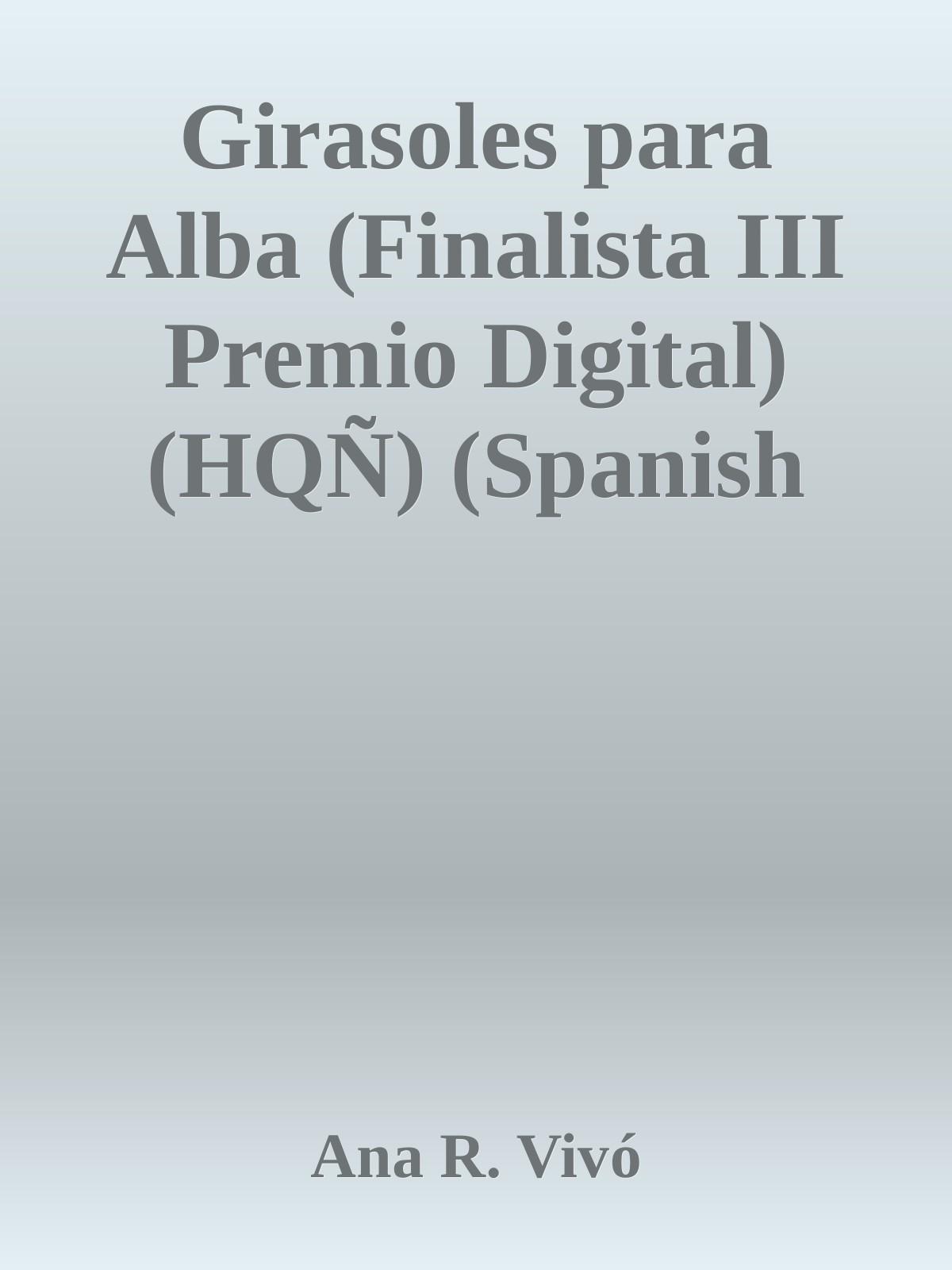 Portada de Girasoles para Alba (Finalista III Premio Digital) (HQÑ) (Spanish Edition)